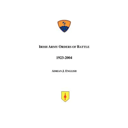 Irish Army Orders of Battle 1923-2004