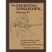 The Fighting Tomahawk, Volume II: Further Studies in the Combat Use of the Early American Tomahawk
