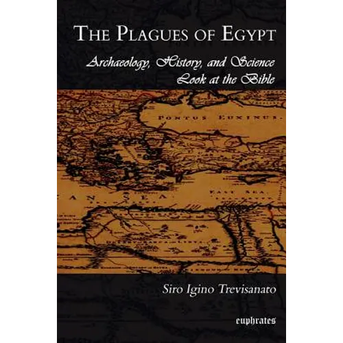 The Plagues of Egypt: Archaeology, History and Science Loot at the Bible