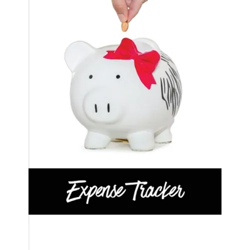Expense Tracker: Track Monthly, Weekly, & Daily Personal Expenses Budget Log, Planner, Organizer, Journal, Spending Money Book, Finance Record Noteboo