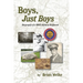 Boys, Just Boys: Biography of a WWII Infantry Regiment
