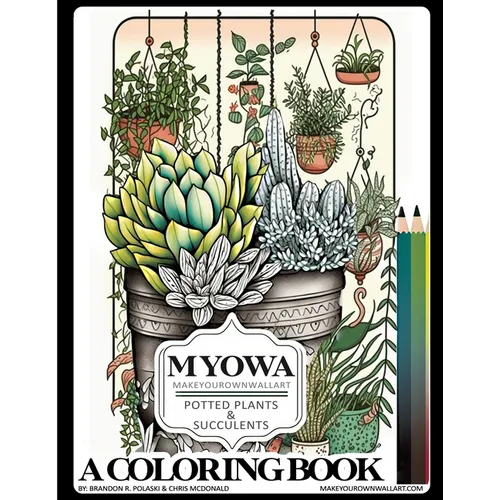 Make Your Own Wall Art - A Coloring Book Potted Plants and Succulents
