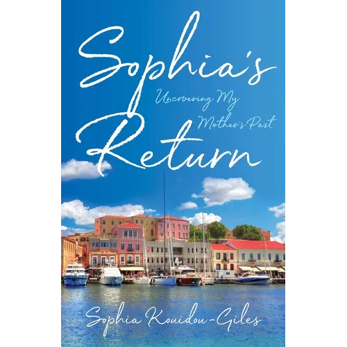 Sophia's Return: Uncovering My Mother's Past