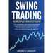 Swing Trading: Expert Advice For Novice Traders - How To Minimize Your Losses And Maximize Your Gains Using Actionable Entry And Exit Strategies, Prag