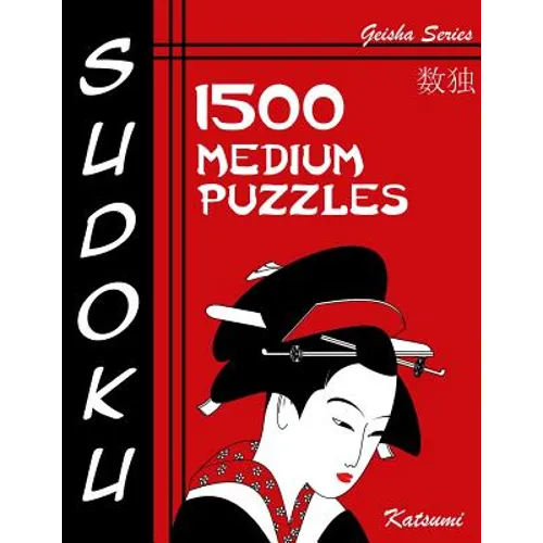 Sudoku 1500 Medium Puzzles: Geisha Series Book