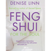 Feng Shui for the Soul: How to Create a Harmonious Environment That Will Nurture and Sustain You