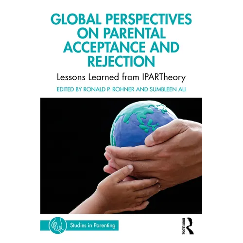 Global Perspectives on Parental Acceptance and Rejection: Lessons Learned from IPARTheory