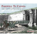 Farewell To Canada: The Last Imperial Garrison and Canada's First Permanent Force 1867-1871. Featuring artwork by the 19th Century soldier/artist Will