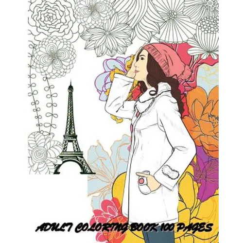 Adult Coloring Book: 100 Pages: Fashion Classy Chic Design & Women Sketches