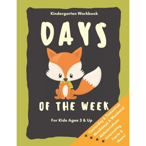 Days of the Week Kindergarten Workbook for Kids Ages 3 and up: Baby Foxes Fun Learning Book