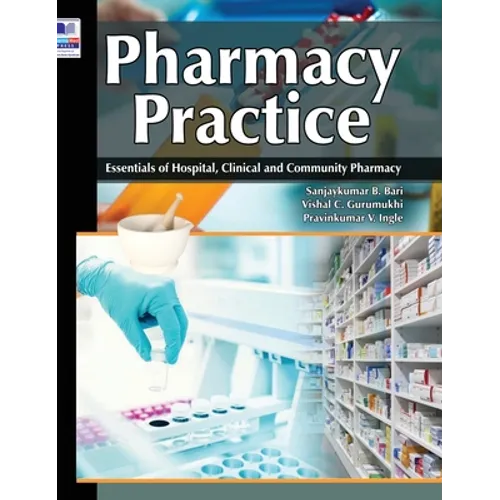 Pharmacy Practice: Essentials of Hospital, Clinical and Community Pharmacy