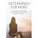 Determined for More: A Story of Perseverance Through Divorce, Betrayal Trauma, Emotional Deprivation and Autism