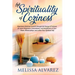 The Spirituality of Coziness: Experience Spiritual Growth through the Energy of Coziness for more Happiness, Contentment, and Satisfaction in Your Hom