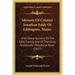 Memoir Of Colonel Jonathan Eddy Of Eddington, Maine: With Some Account Of The Eddy Family, And Of The Early Settlers On Penobscot River (1877)