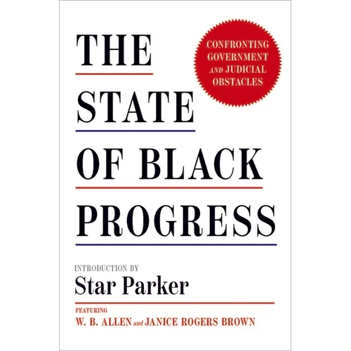The State of Black Progress: Confronting Government and Judicial Obstacles