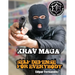 Krav Maga Self Defense For Everybody: a complete course