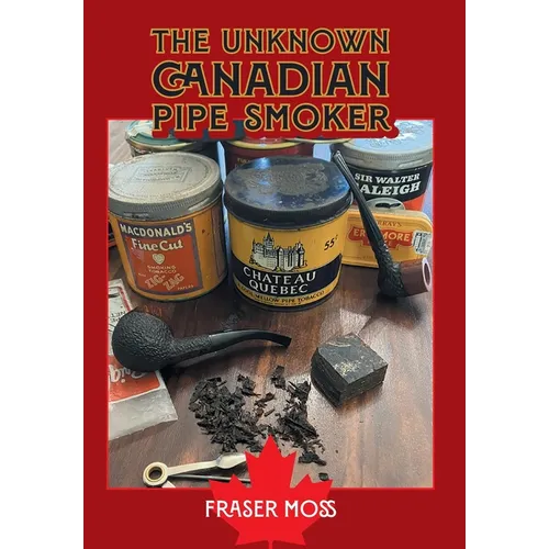 The Unknown Canadian Pipe Smoker