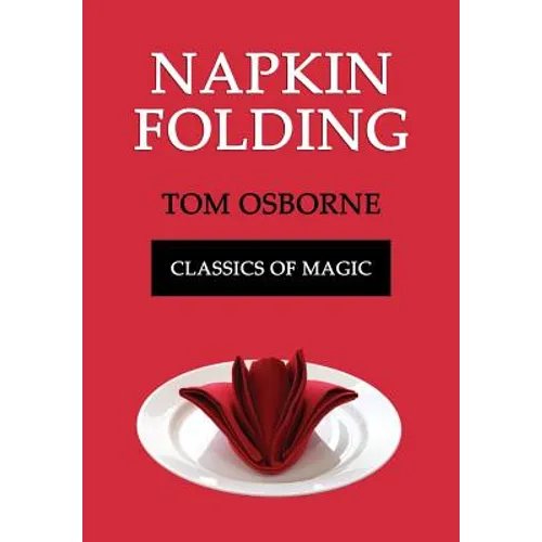 Napkin Folding (Classics of Magic)