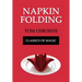 Napkin Folding (Classics of Magic)