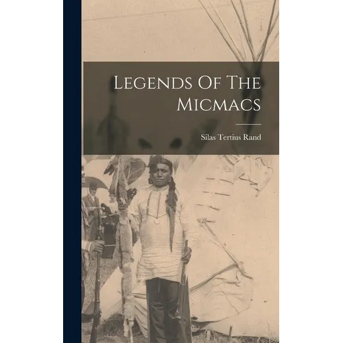 Legends Of The Micmacs
