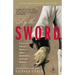 By the Sword: A History of Gladiators, Musketeers, Samurai, Swashbucklers, and Olympic Champions; 10th anniversary edition
