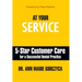 At Your Service: 5-Star Customer Care for a Successful Dental Practice