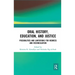 Oral History, Education, and Justice: Possibilities and Limitations for Redress and Reconciliation