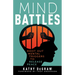 Mind Battles: Root Out Mental Triggers to Release Peace