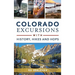 Colorado Excursions with History, Hikes and Hops