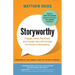 Storyworthy: Engage, Teach, Persuade, and Change Your Life Through the Power of Storytelling