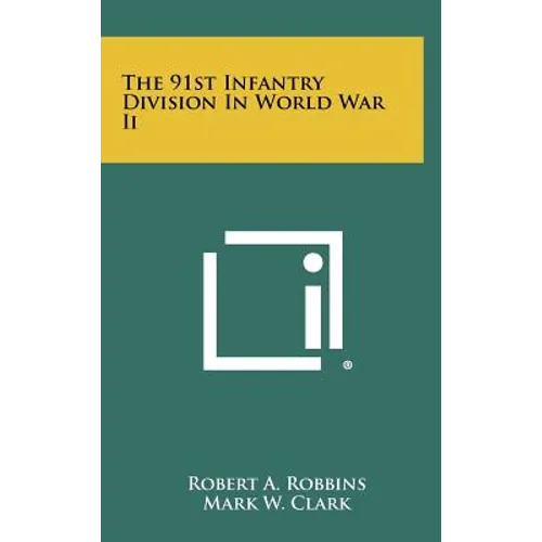 The 91st Infantry Division in World War II