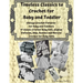 Timeless Classics to Crochet for Baby and Toddlers - Vintage Crochet Patterns for Baby and Toddlers: 17 Classic Crochet Patterns - Baby Sets, Afghan P