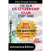 The New U.S. Citizenship Exam Study Guide - Vietnamese: 128 Questions You Need To Know