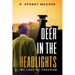 A Deer in the Headlights: Losing My Freedom