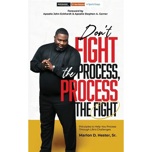 Don't Fight the Process, Process the Fight