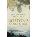 Beacon Hill, Back Bay and the Building of Boston's Golden Age