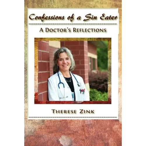 Confessions of a Sin Eater: A Doctor's Reflections