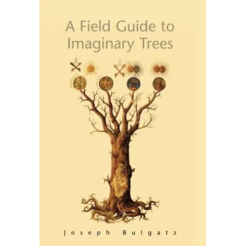 A Field Guide to Imaginary Trees