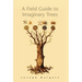 A Field Guide to Imaginary Trees