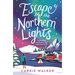 Escape to the Northern Lights: A Hilarious and Heartwarming Escapist Romance, Perfect to Curl Up with