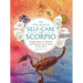 The Little Book of Self-Care for Scorpio: Simple Ways to Refresh and Restore--According to the Stars