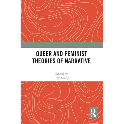 Queer and Feminist Theories of Narrative