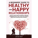 A Beginner's Guide to Healthy and Happy Relationships