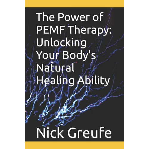 The Power of PEMF Therapy: Unlocking Your Body's Natural Healing Ability