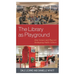 The Library as Playground: How Games and Play Are Reshaping Public Culture