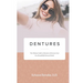 Dentures: The Ultimate Guide to Dentures & Denture Care for a Beautifully Restored Smile