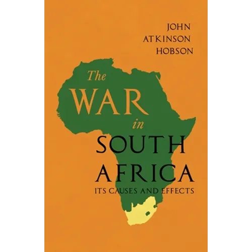The War in South Africa - Its Causes and Effects