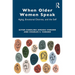 When Older Women Speak: Aging, Emotional Distress, and the Self