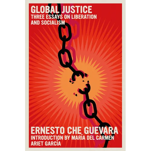 Global Justice: Three Essays on Liberation and Socialism