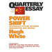 Power Shift: Australia's Future Between Washington and Beijing; Quarterly Essay 39